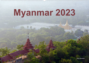 Myanmar 2023 (Wandkalender 2023 DIN A2 quer) von Dauerer,  Jörg