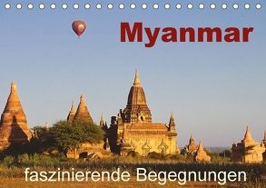 Myanmar – faszinierende Begegnungen (Tischkalender 2018 DIN A5 quer) von Dürr,  Brigitte