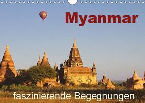 Myanmar – faszinierende Begegnungen (Wandkalender 2018 DIN A4 quer) von Dürr,  Brigitte