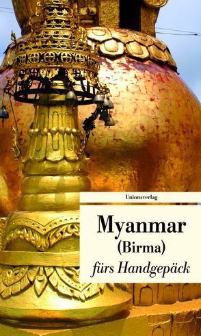 Myanmar fürs Handgepäck von Grünfelder,  Alice, Leitess,  Lucien