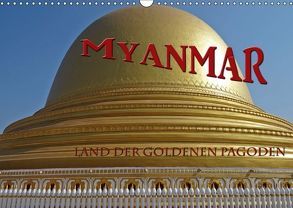 Myanmar – Land der goldenen Pagoden (Wandkalender 2018 DIN A3 quer) von Flori0