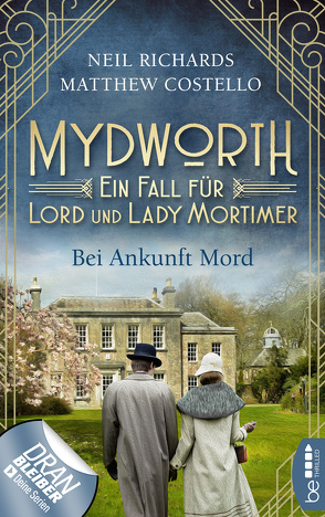 Mydworth – Bei Ankunft Mord von Costello,  Matthew, Richards,  Neil, Schilasky,  Sabine