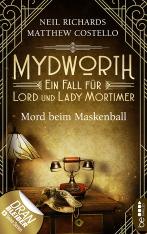 Mydworth – Mord beim Maskenball von Costello,  Matthew, Richards,  Neil