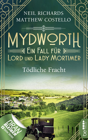 Mydworth – Tödliche Fracht von Costello,  Matthew, Richards,  Neil, Schilasky,  Sabine