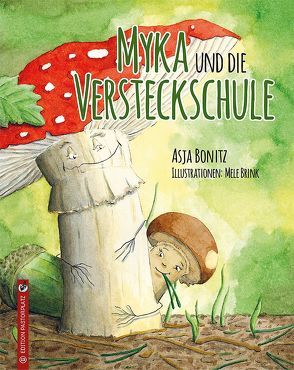 Myka und die Versteckschule von Bonitz,  Asja, Brink,  Mele