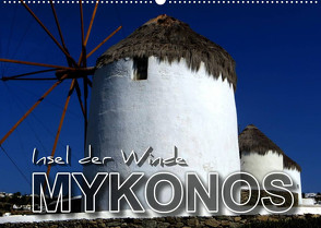 MYKONOS – Insel der Winde (Wandkalender 2022 DIN A2 quer) von Bleicher,  Renate