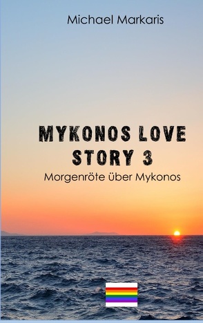 Mykonos Love Story 3 von Markaris,  Michael