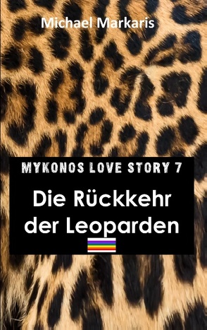 Mykonos Love Story 7 – Die Rückkehr der Leoparden von Markaris,  Michael