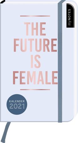 myNOTES Buchkalender The future is female DIN A6 2021