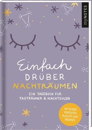 myNOTES Einfach drüber nachträumen – Ein Traumtagebuch für Tagträumer und Nachteulen von Vigh,  Inka