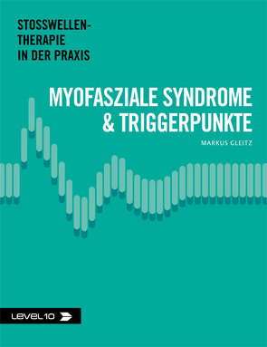 Myofasziale Syndrome & Triggerpunkte von Gleitz,  Markus