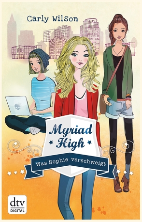 Myriad High – Was Sophie verschweigt von Wilson,  Carly