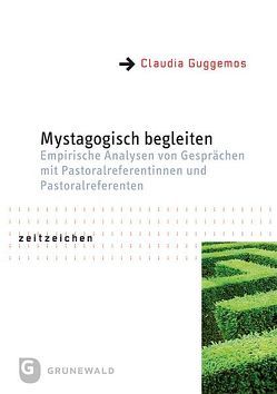 Mystagogisch begleiten von Guggemos,  Claudia