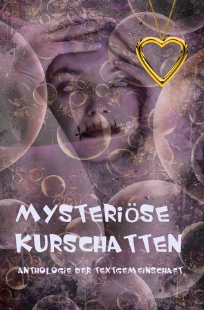 Mysteriöse Kurschatten von Textgemeinschaft,  Anthologie