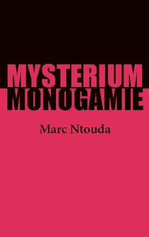 Mysterium Monogamie von Ntouda,  Marc