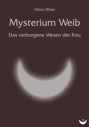 Mysterium Weib von Ritter,  Oliver