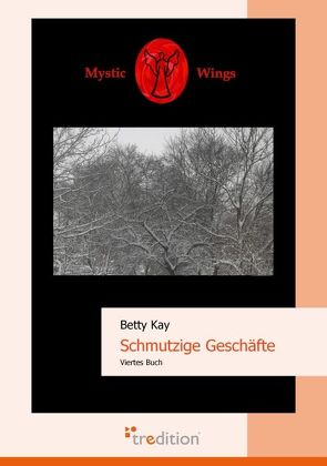 Mystic Wings – Schmutzige Geschäfte von Kay,  Betty