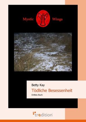Mystic Wings – Tödliche Besessenheit von Kay,  Betty