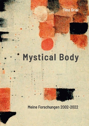 Mystical Body von Grisi,  Tino, Sundermann,  Manfred