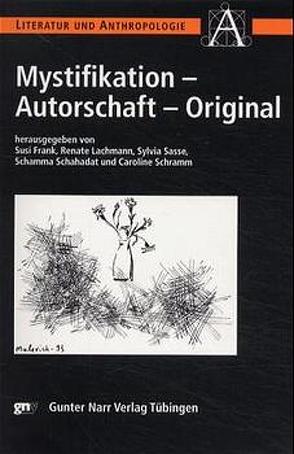 Mystifikation, Autorschaft, Original von Frank,  Susi, Lachmann,  Renate, Sasse,  Sylvia, Schahadat,  Schamma, Schramm,  Caroline