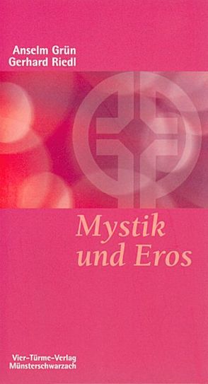 Mystik und Eros von Grün,  Anselm, Riedl,  Gerhard