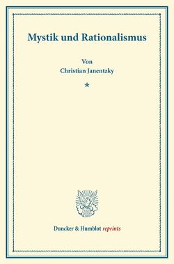 Mystik und Rationalismus. von Janentzky,  Christian