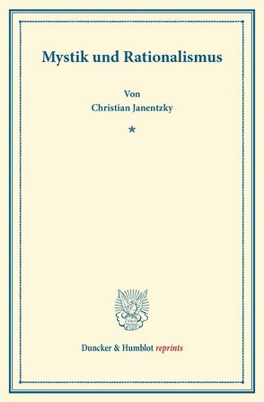 Mystik und Rationalismus. von Janentzky,  Christian