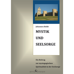 Mystik und Seelsorge von Boldt,  Johannes