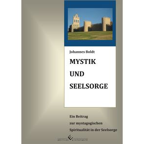 Mystik und Seelsorge von Boldt,  Johannes