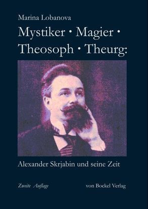 Mystiker, Magier, Theosoph, Theurg: von Lobanova,  Marina