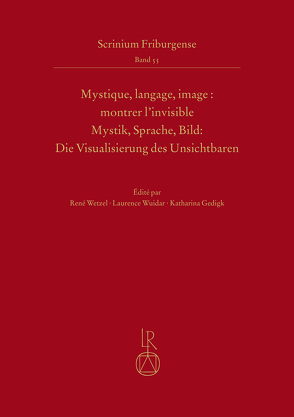 Mystique, langage, image : Montrer l’invisible Mystik, Sprache, Bild: Die Visualisierung des Unsichtbaren von Brusa,  Julia, Gedigk,  Katharina, Gisselbaek,  Robert, Pinieri,  Mirko, Wetzel,  René, Wuidar,  Laurence