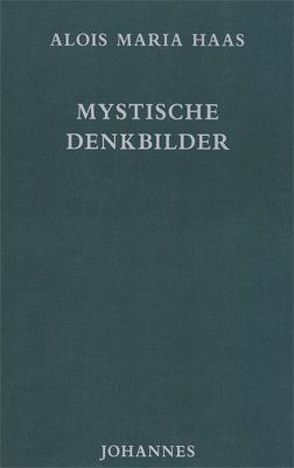 Mystische Denkbilder von Haas,  Alois Maria