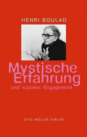 Mystische Erfahrung und soziales Engagement von Boulad,  Henri