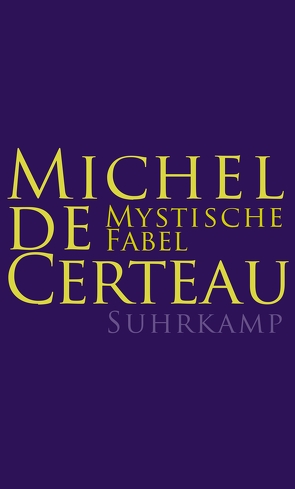 Mystische Fabel von Bogner,  Daniel, Certeau,  Michel de, Lauble,  Michael