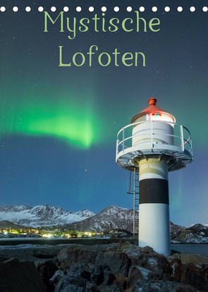 Mystische Lofoten (Tischkalender 2023 DIN A5 hoch) von Wrobel,  Nick