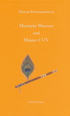 Mystische Mantren und Meister CVV von Krishnamacharya,  Ekkirala