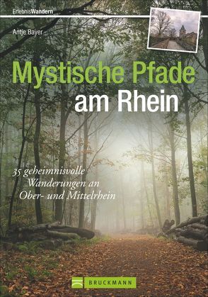 Mystische Pfade am Rhein von Bayer,  Antje