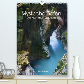Mystische Tiefen – Die Klammen Österreichs (Premium, hochwertiger DIN A2 Wandkalender 2022, Kunstdruck in Hochglanz) von Steen,  Pia