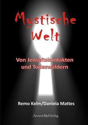 Mystische Welt von Kelm,  Remo, Mattes,  Daniela