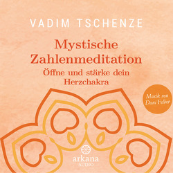 Mystische Zahlenmeditation von Felber,  Dani, Tschenze,  Vadim