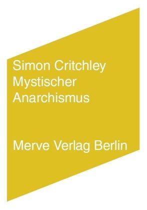 Mystischer Anarchismus von Critchley,  Simon, Voullié,  Ronald