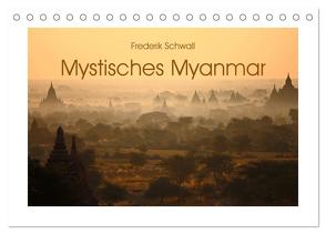 Mystisches Myanmar (Tischkalender 2024 DIN A5 quer), CALVENDO Monatskalender von Schwall,  Frederik