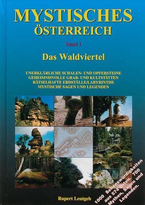 Mystisches Österreich. Band 1: Waldviertel von Leutgeb,  Rupert