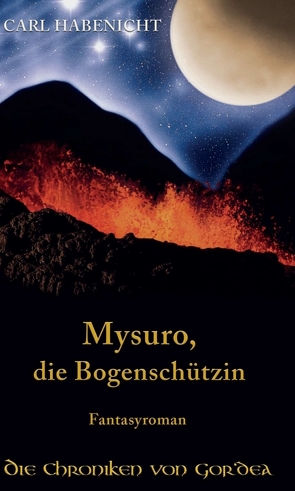 Mysuro, die Bogenschützin von Habenicht,  Carl