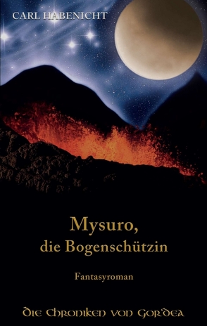 Mysuro, die Bogenschützin von Habenicht,  Carl