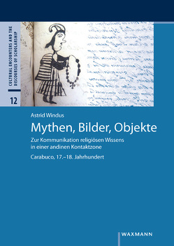 Mythen, Bilder, Objekte von Windus,  Astrid