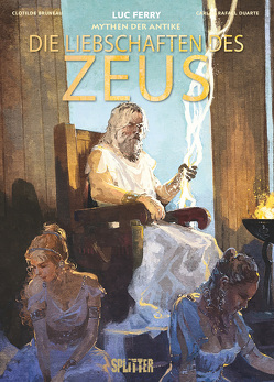 Mythen der Antike: Die Liebschaften des Zeus von Bruneau,  Clotilde, Duarte,  Carlos Rafael, Ferry,  Luc