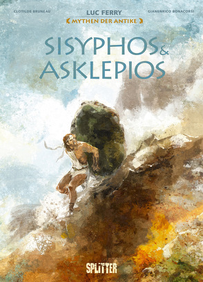 Mythen der Antike: Sisyphos & Asklepios (Graphic Novel) von Bonacorsi,  Gianenrico, Bruneau,  Clotilde, Ferry,  Luc