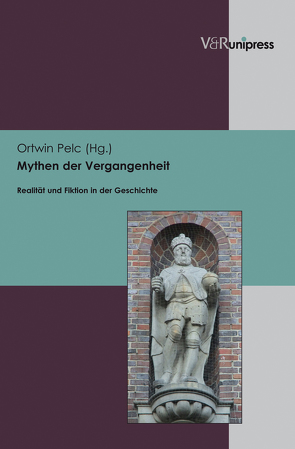 Mythen der Vergangenheit von Pelc,  Ortwin