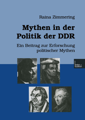 Mythen in der Politik der DDR von Zimmering,  Raina